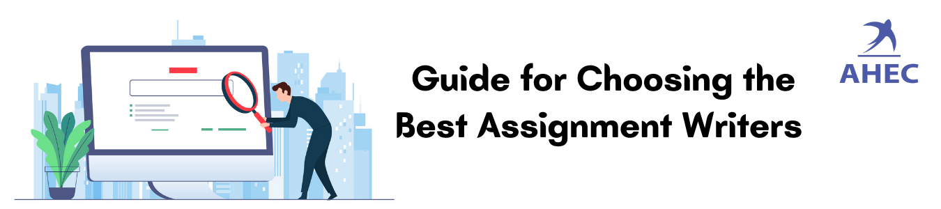  A Guide for Selecting the Best Assignment Writers for your Homework and Academic Papers
